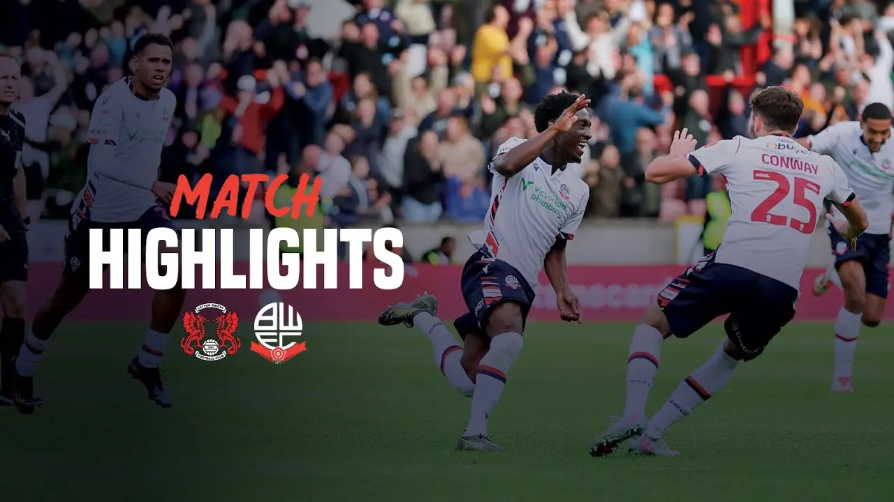 Leyton Orient vs Bolton: Key Match Highlights and Analysis