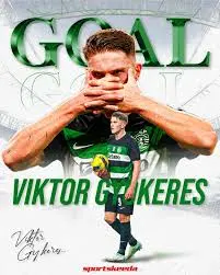 Viktor Gyökeres: The Growing Influence in Football