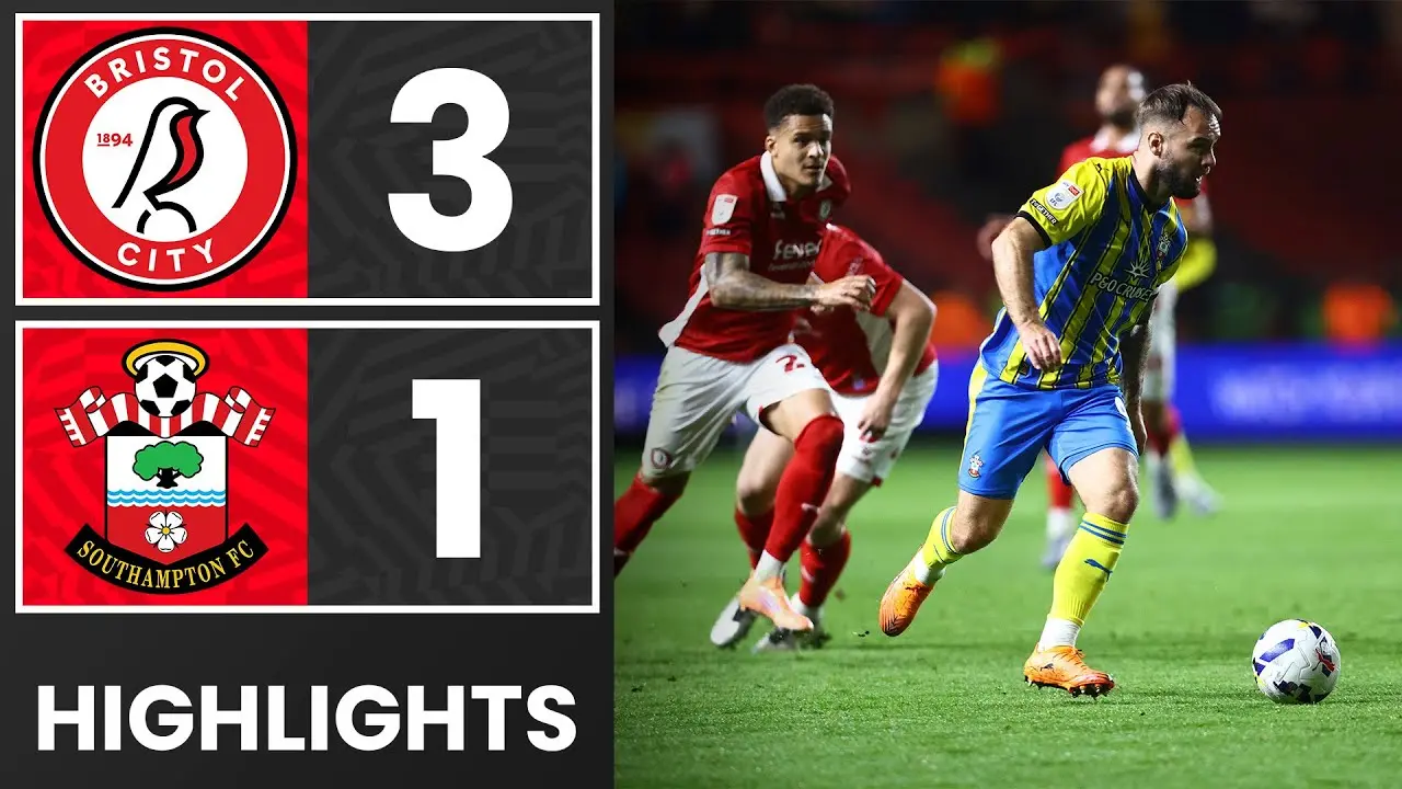 Bristol City vs Southampton: Exciting Match Summary
