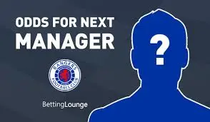 Who Will Be the Next Rangers Manager? Latest Odds and Insights