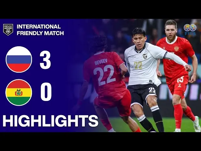 Preview of Russia vs Bolivia: A Match to Watch
