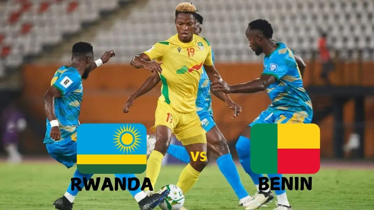 Rwanda vs Benin: A Showdown on the International Stage