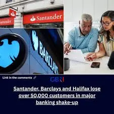 Customer Losses at Santander, Barclays, and Halifax: An Overview