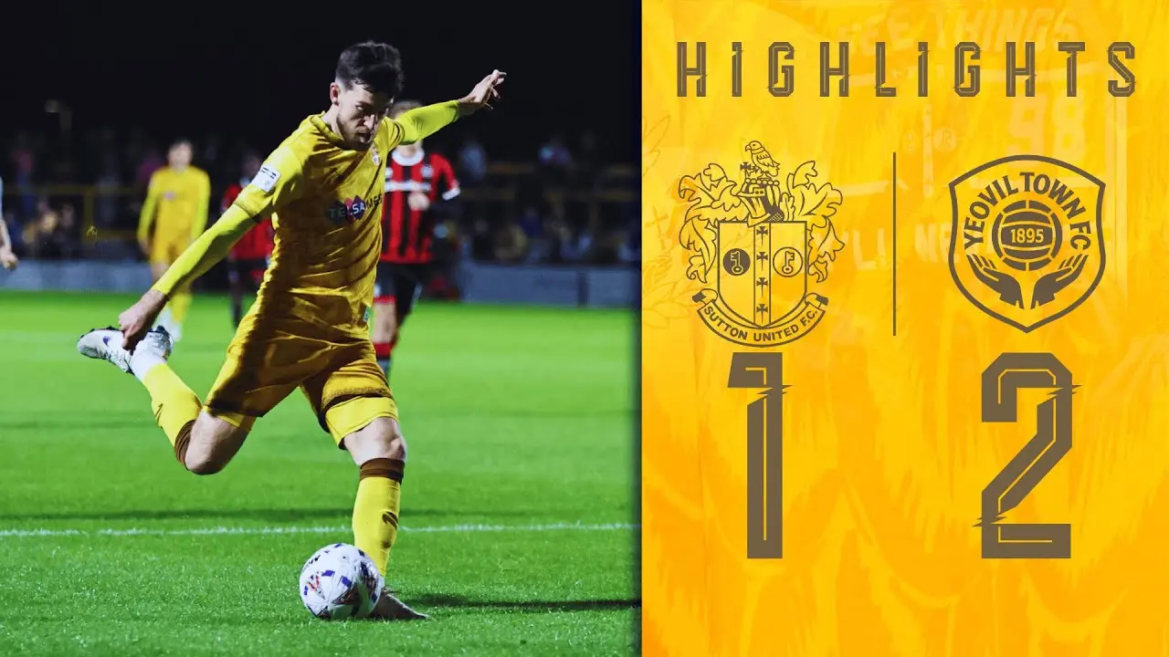 Sutton United vs Yeovil Town: A Critical Clash