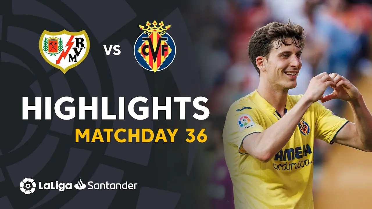 Villarreal vs Rayo Vallecano: Match Highlights and Insights