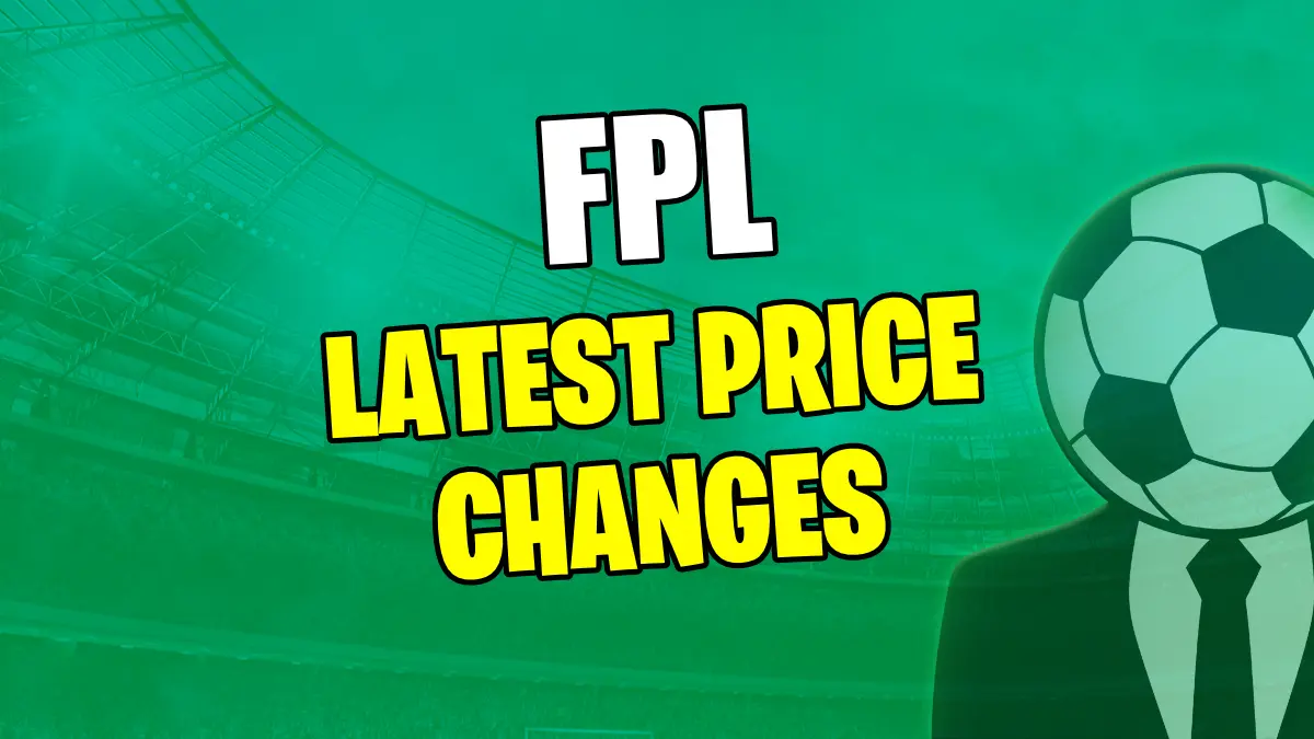 FPL Price Changes: Navigating the Fantasy Premier League