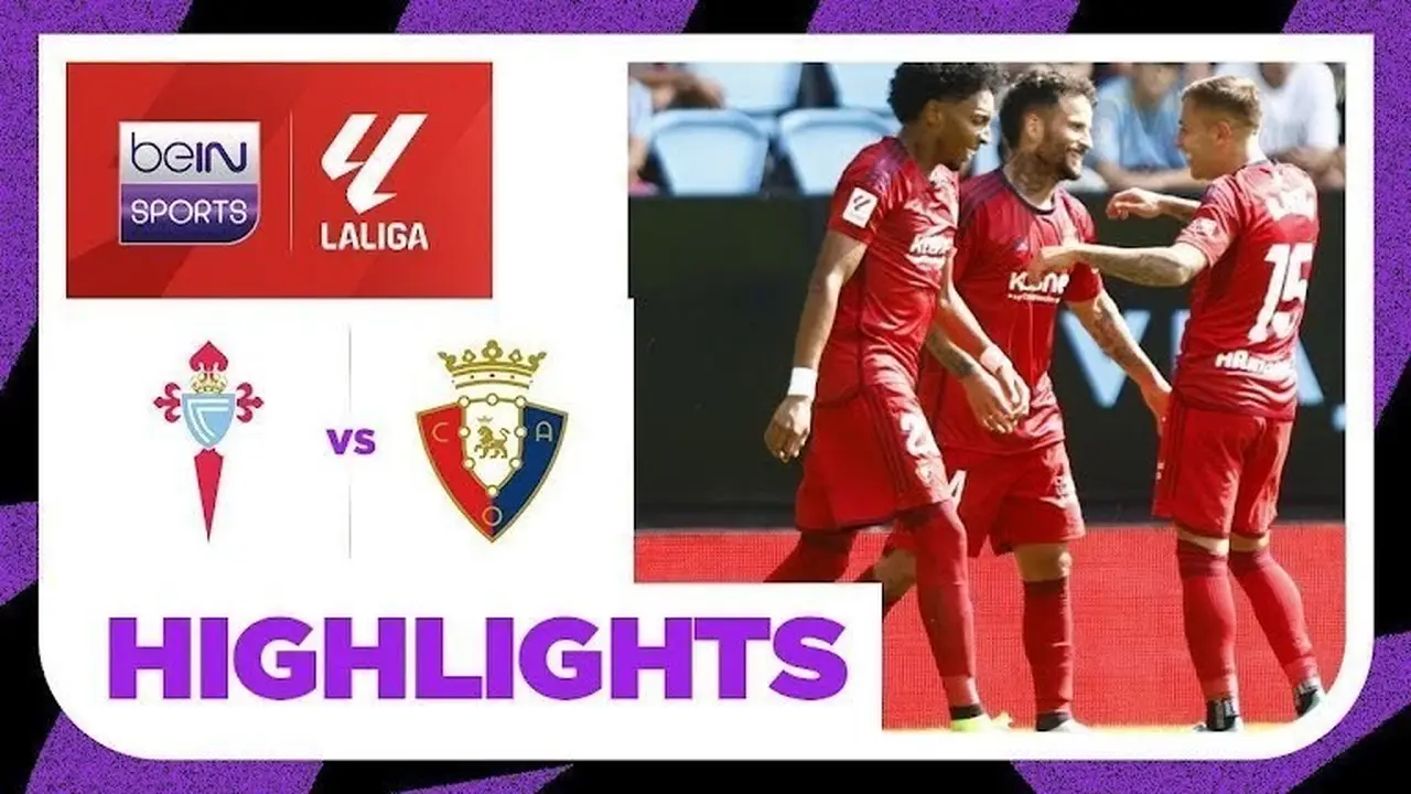 Celta Vigo vs Osasuna: Key Match Insights and Highlights