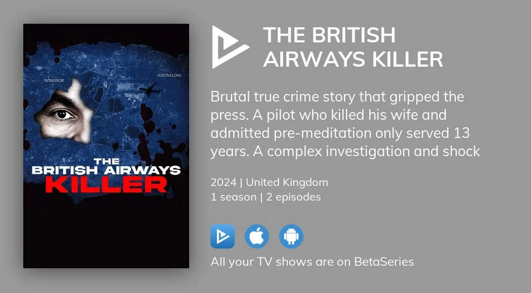 The British Airways Killer: A Look into a Chilling Case